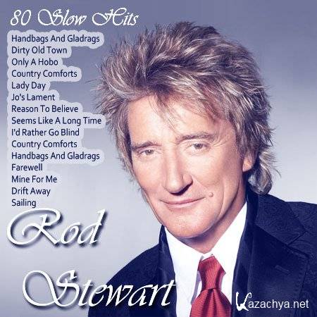 Rod Stewart - 80 Slow Hits (2013)