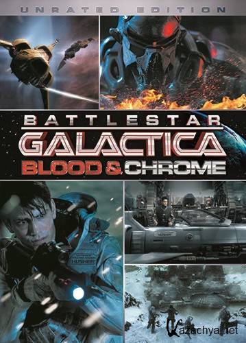   :    / Battlestar Galactica: Blood & Chrome (2012) BDRip [720p]