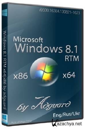 Windows 8.1 RTM x64/x86 by Adguard (RUS/ENG/UKR/2013)