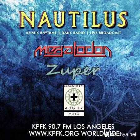 Nautilus ft. Megalodon (Never Say Die) & Zuper - Dank Radio Live Broadcast (17.08.2013)