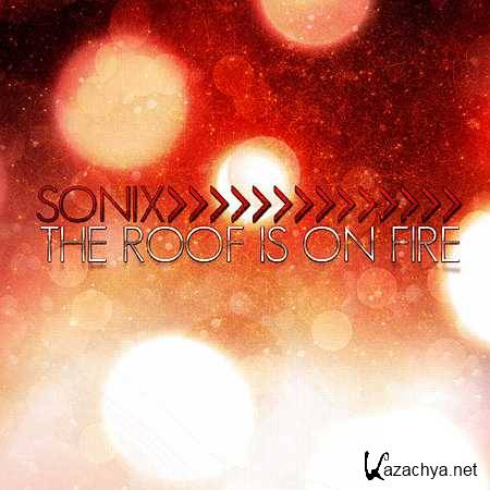 SoniX - The Roof Is On Fire (Invader ! Remix) (2013)