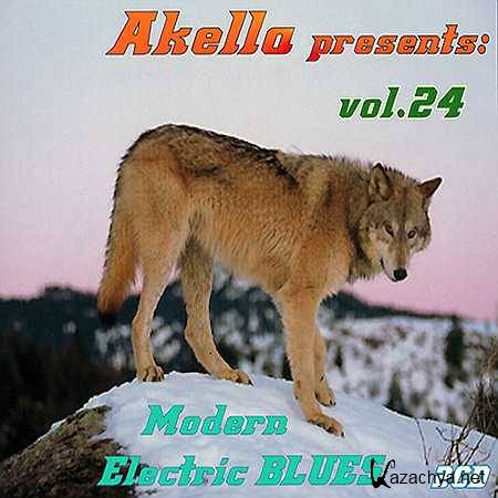 VA - Akella Presents - Modern Electric Blues - Vol.24 (2013)