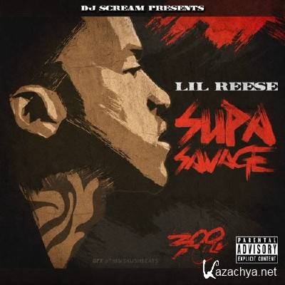 Lil Reese - Supa Savage (2013)