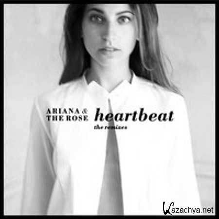 Ariana & The Rose - Heartbeat (Shapeshifters Club Mix). (2013)