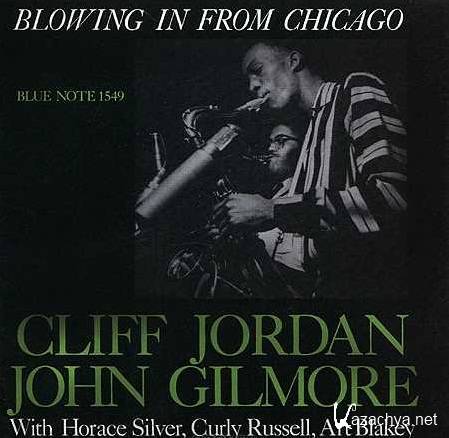 Clifford Jordan & John Gilmore - Blowing In From Chicago [2003, FLAC]