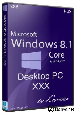 Microsoft Windows 8.1 Core 6.3.9600 86 Desktop PC XXX (RUS/2013)