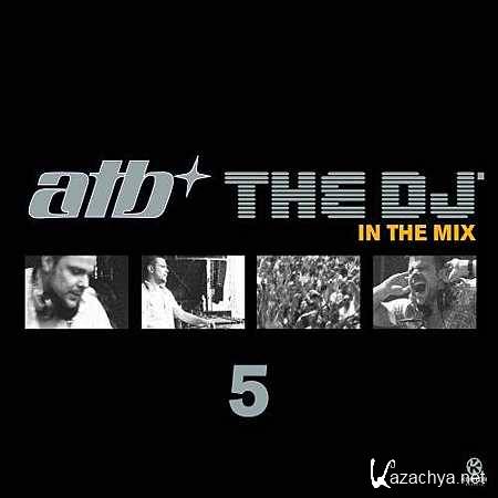 ATB the DJ 5 in the Mix (2010, ��3)