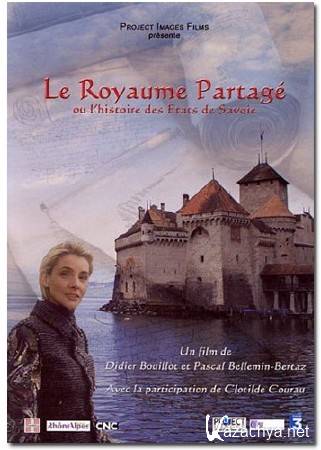   / Le Royaume partage / Le Royaume partage  / Pascal Bellemin-Bertaz (2010) DVB