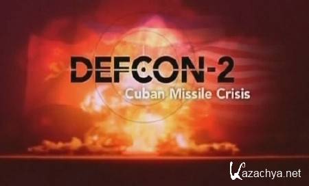   . -2 / Cuban Missile Crisis. Defcon-2 (2002) SATRip