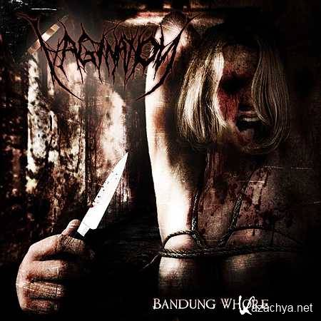 Vagination - Bandung Whore (2013, Мп3) Vagination - Bandung Whore (2013, Мп3)