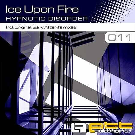 Ice Upon Fire - Hypnotic Disorder (Gary Afterlife Remix) (2013)