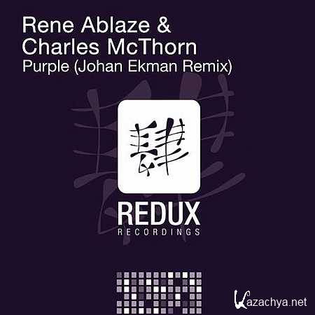 Rene Ablaze & Charles McThorn - Purple (Johan Ekman Remix) (2013)