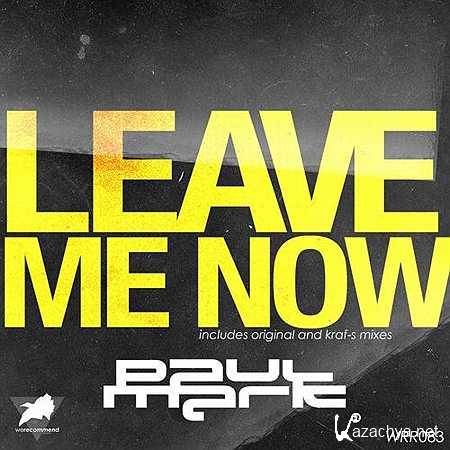 Paul Mark - Leave Me Now (Kraf-s Remix) (2013)