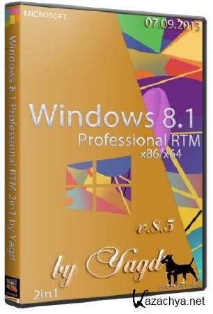 Windows 8.1 Professional RTM 2in1 x64/x32 Optimized by Yagd v.8.5 (07.09.2013/RUS)