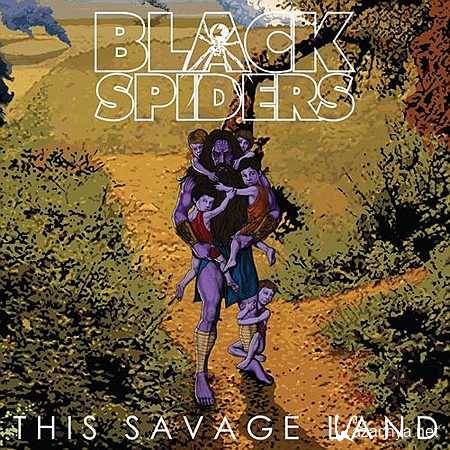Black Spiders - This Savage Land (2013, 3)