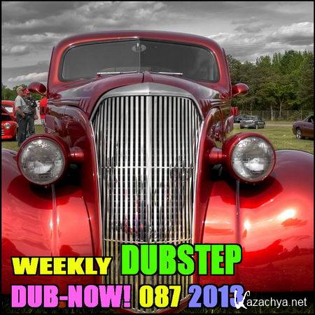 Dub-Now! Weekly Dubstep 087 (2013)