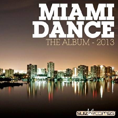 Miami Dance The Album (2013)