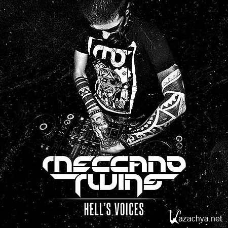 Meccano Twins - Hell's Voices (Original Mix) (2013)