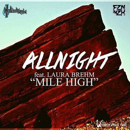 Allnight ft. Laura Brehm - Mile High (Hollidayrain Remix) (2013)