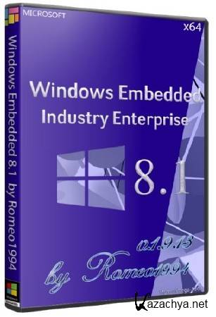 Windows Embedded 8.1 Industry Enterprise x64 v.1.9.13 by Romeo1994 (2013/RUS)