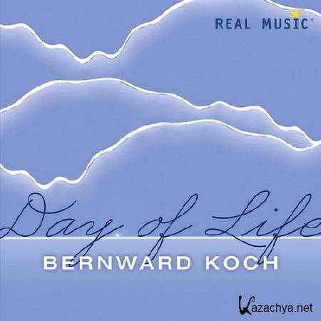 Bernward Koch - Day of Life (2013)