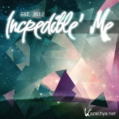Incredible' Me - EST. 2012 (2013)