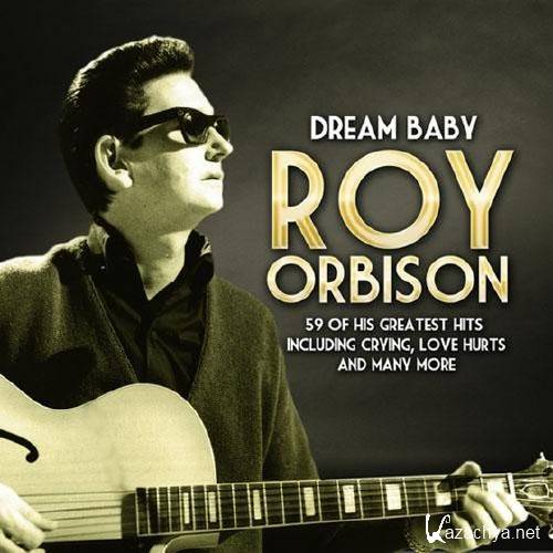 Roy Orbison. Dream Baby (2013)