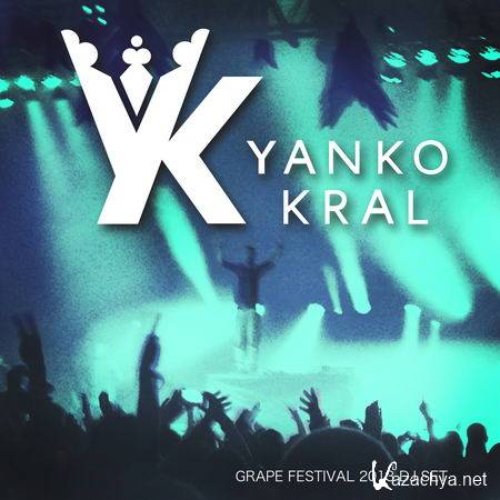 Yanko Kral - Grape Festival 2013 DJ Set (2013)