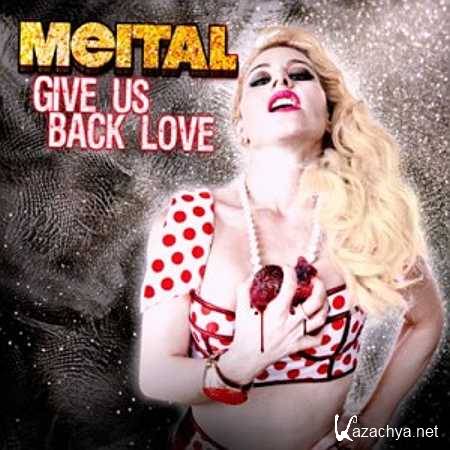 Meital - Give Us Back Love (Sidney Samson Club Mix) (2013)