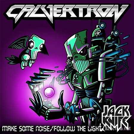 Calvertron - Make Some Noise (2013)