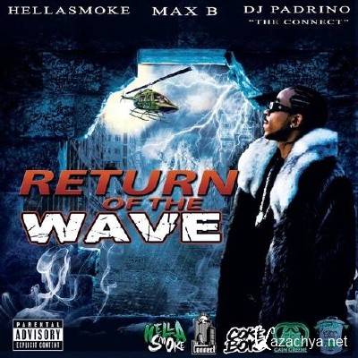 Max B - Return Of The Wave (2013)