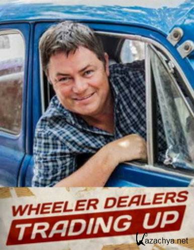   / Wheeler Dealers: Trading Up (season 1, episode 1-6 of 6 )(2013) HDTVRip 720