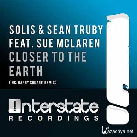 Solis & Sean Truby Feat. Sue McLaren - Closer To The Earth (Harry Square Remix) (2013)