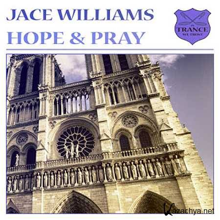 Jace Williams - Hope & Pray (Original Mix) (2013)