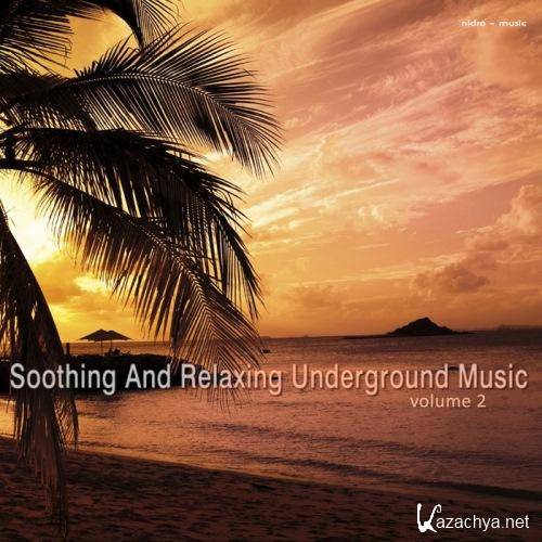  Soothing & Relaxing Underground Music Vol 2 (2013)