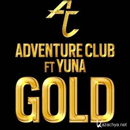 Adventure Club - Gold (feat. Yuna) (2013) Adventure Club - Gold (feat. Yuna) (2013)