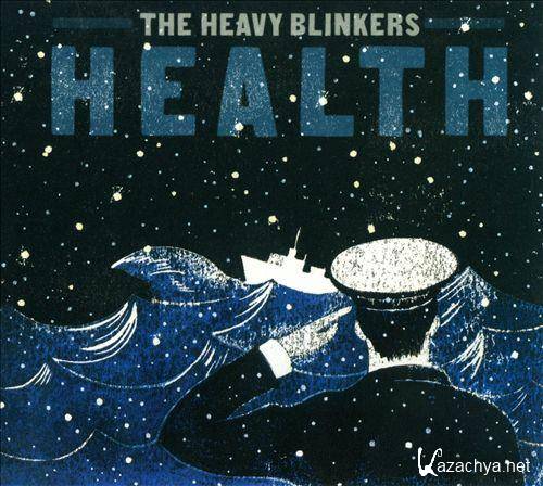 The Heavy Blinkers  Health  (2013)