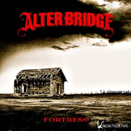 Alter Bridge - Fortress  (2013)
