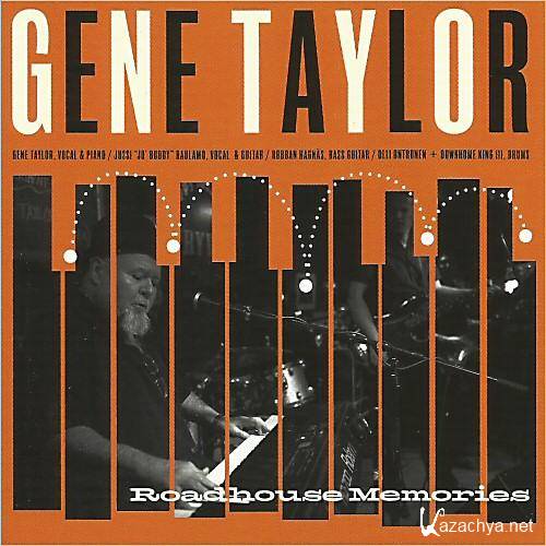 Gene Taylor - Roadhouse Memories  (2013)