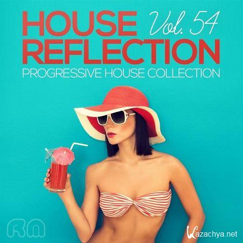 VA - House Reflection: Progressive House Collection Vol.54  (2013)