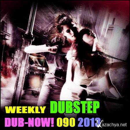 Dub-Now! Weekly Dubstep 090 (2013)