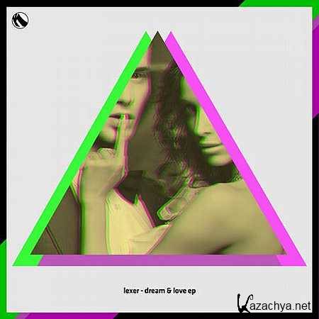 Lexer � Dream & Love (Pingpong Tanzt Mix) (2013)