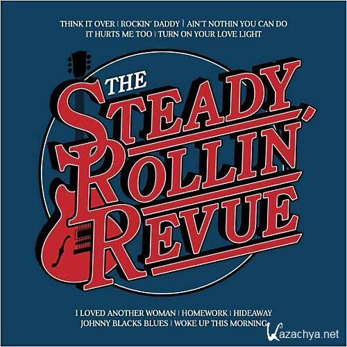 The Steady Rollin' Revue - The Steady Rollin' Revue  (2013)