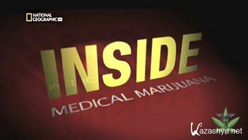  :   / Inside: Medical marijuana ( ) [2011, -, HDTVRip]