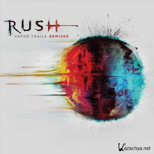 Rush - Vapor Trails - Remixed  (2013)