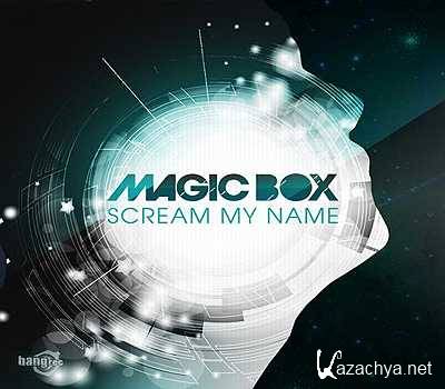 Magic Box - Scream My Name (Extended Mix) (2013)