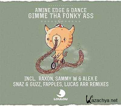 Amine Edge, Dance - Gimme tha Fonky Ass (Raxon Remix) (2013)