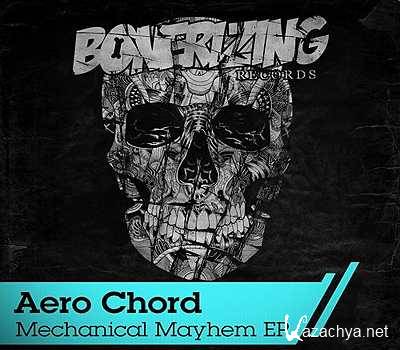 Aero Chord - Mechanical Mayhem (Original Mix) (2013)