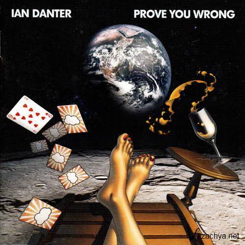 Ian Danter  -  Prove You Wrong  (2013)