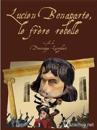 .   / Lucien Bonaparte, le frere rebelle (2011) DVB 